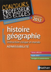 Histoire géographie, instruction civique et morale admissibilité : Annales corrigées session 2012