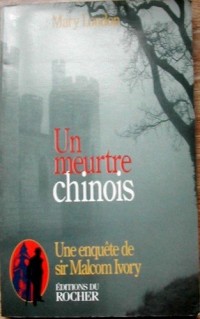 Un meurtre chinois : Une enquête de sir Malcolm Ivory