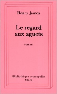 Le regard aux aguets