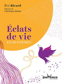 Eclats de vie en 60 poèmes