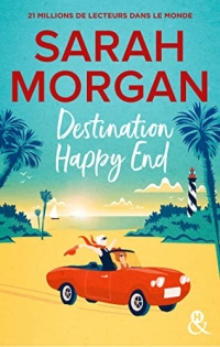 Destination Happy End : Embarquez pour un road-trip ensoleillé avec la nouvelle romance de Sarah Morgan ! (&H)