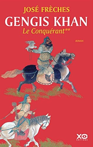 Gengis Khan - tome 2 Le conquérant (2)