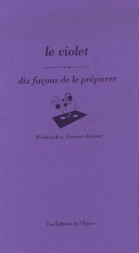 Le violet : Dix façons de le préparer