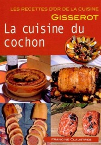Ro - Cuisine du Cochon (la) Recettes d'Or - Nouveaute