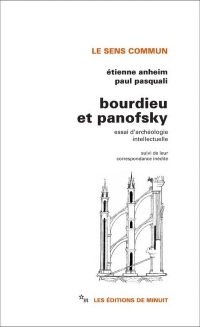 Bourdieu et Panofsky: Essai d'archéologie intellectuelle