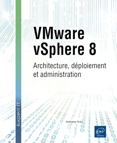 VMware vSphere 8 - Architecture, déploiement et administration