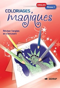 Anglais niveau 1 Coloriages magiques : Réviser l'anglais en s'amusant