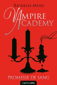 Vampire Academy T04 Promesse de sang