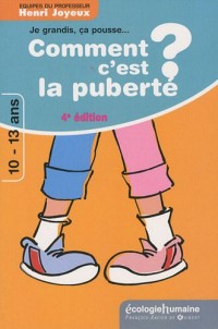 Comment c'est la puberté ? : Dialogue avec les 10-13 ans