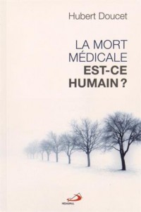 La mort médicale, est-ce humain ?