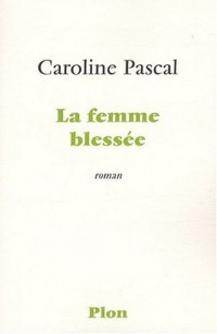 La femme blessée