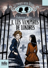 Les étranges sœurs Wilcox, I : Les vampires de Londres