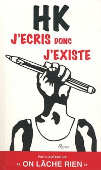 J ECRIS DONC J EXISTE