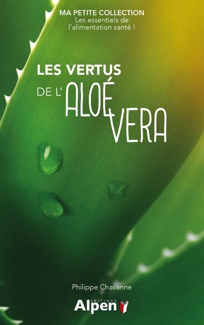 Les vertus de l'aloe vera - Ma petite collection