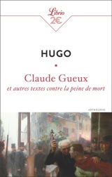 Claude Gueux et autres textes contre la peine de mort [Poche]