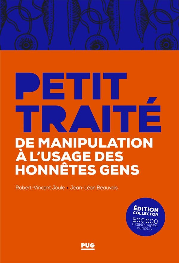 Petit traité de manipulation à l'usage des honnêtes gens: Edition collector - 500 000e