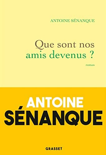 Que sont nos amis devenus ? (Littérature Française)