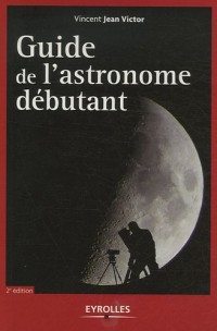 Guide de l'astronome débutant