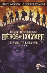 Héros de l'Olympe - tome 5: Le Sang de l'Olympe