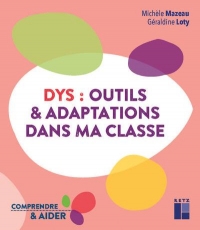 Dys : Outils et Adaptations Dans Ma Classe Cycles 2 et 3