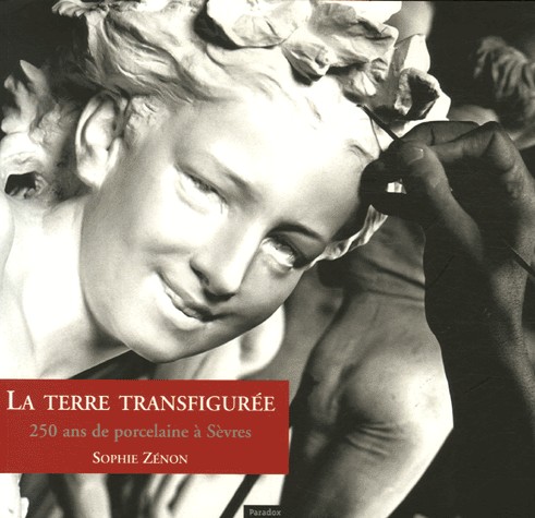 La terre transfigurée : 250 Ans de porcelaine à Sèvres