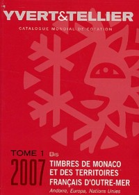 Catalogue mondial de cotation, tome 1 bis : Timbres de Monaco et des territoires français d'outre-mer