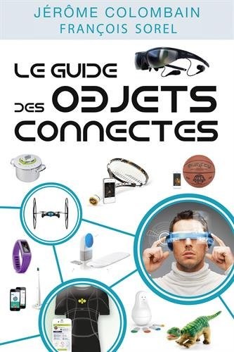 Ces Objets connectés qui vont changer votre vie