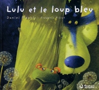 Lulu Vroumette : Lulu et le loup bleu