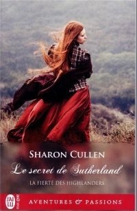 La fierté des Highlanders, Tome 1 : Le secret des Sutherland