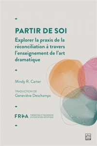 Partir de soi. explorer la praxis de la reconciliation a travers