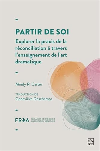 Partir de soi. explorer la praxis de la reconciliation a travers