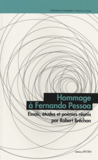 Hommage à Fernando Pessoa : Essais, études et poèmes