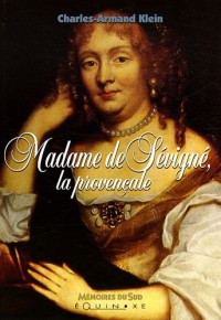 Madame de Sévigné, la provençale