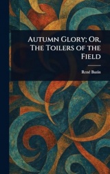 Autumn Glory; Or, The Toilers of the Field