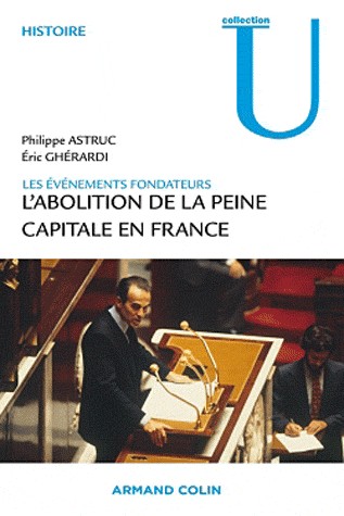 L'abolition de la peine capitale en France: Les événements fondateurs