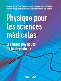 Physique pour les sciences médicales: Les bases physiques de la physiologie