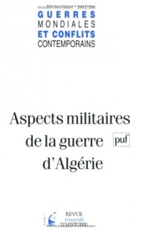Guerres mondiales et conflits contemporains, numéro 208 - 2002 : Aspects militaires de la guerre d'Algérie