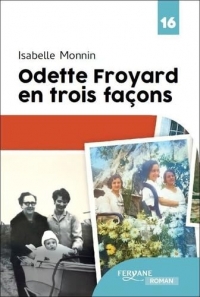 Odette froyard en trois façons