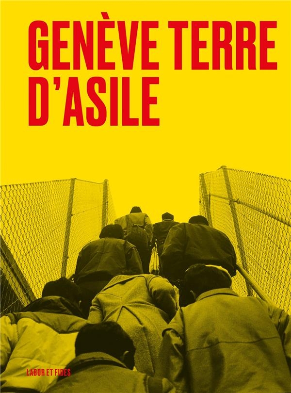 Genève, terre d'asile: 50 ans du service réfugiés du C
