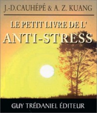 Petit Livre de l'anti-stress