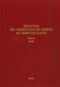Registres du Consistoire de Genève au temps de Calvin (1548) : Tome 4