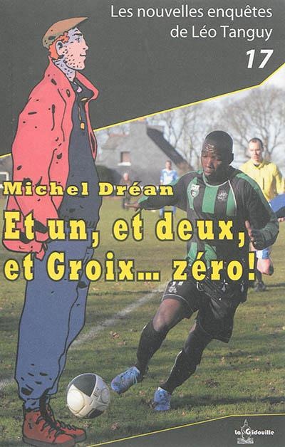 Et un, et Deux, et Groix Zéro