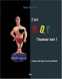 L'Art H.O.P. l'humour noir