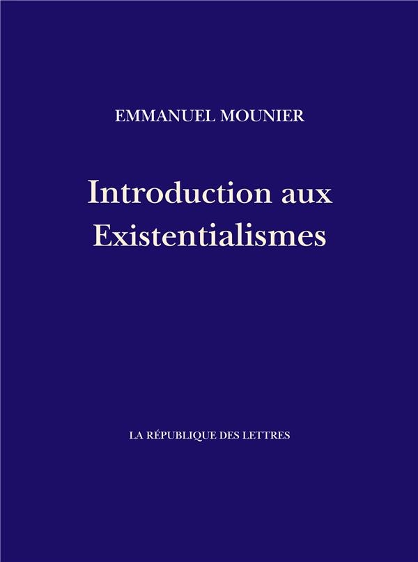 Introduction aux Existentialismes