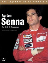 Ayrton Senna : Au-delà de l'exigence