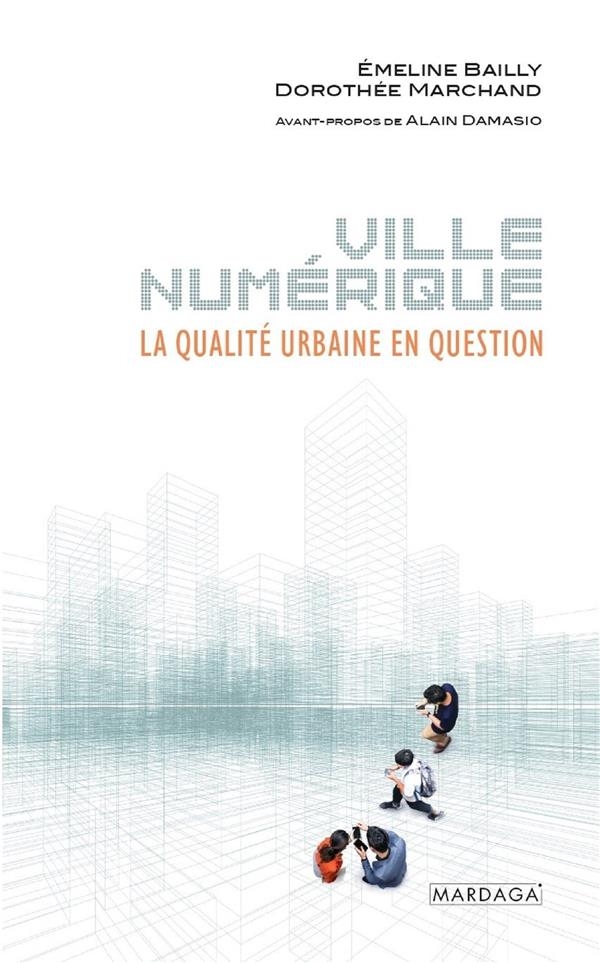 La ville numérique au défi de la qualité urbaine