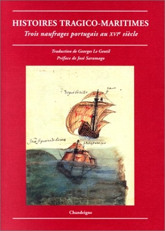 Histoires tragico-maritimes : Trois naufrages portugais au XVIe siècle