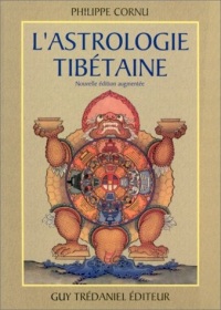 L'ASTROLOGIE TIBETAINE. Edition 1999