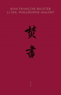 Li Zhi, philosophe maudit (1527-1602)
