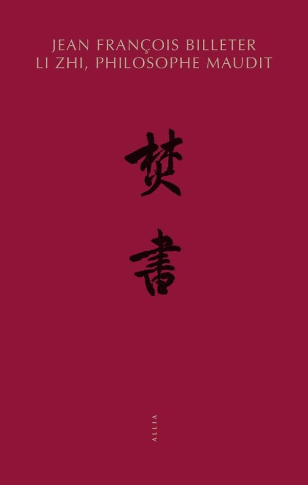 Li Zhi, philosophe maudit (1527-1602)